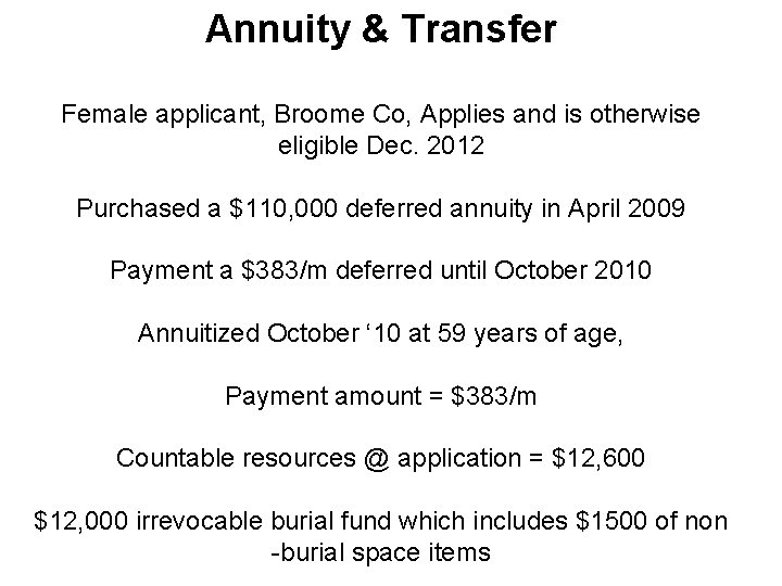 Annuity & Transfer Female applicant, Broome Co, Applies and is otherwise eligible Dec. 2012