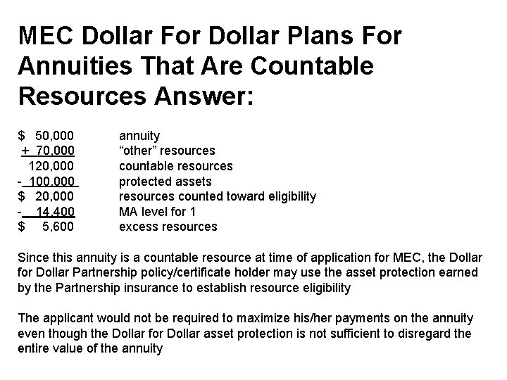 MEC Dollar For Dollar Plans For Annuities That Are Countable Resources Answer: $ 50,