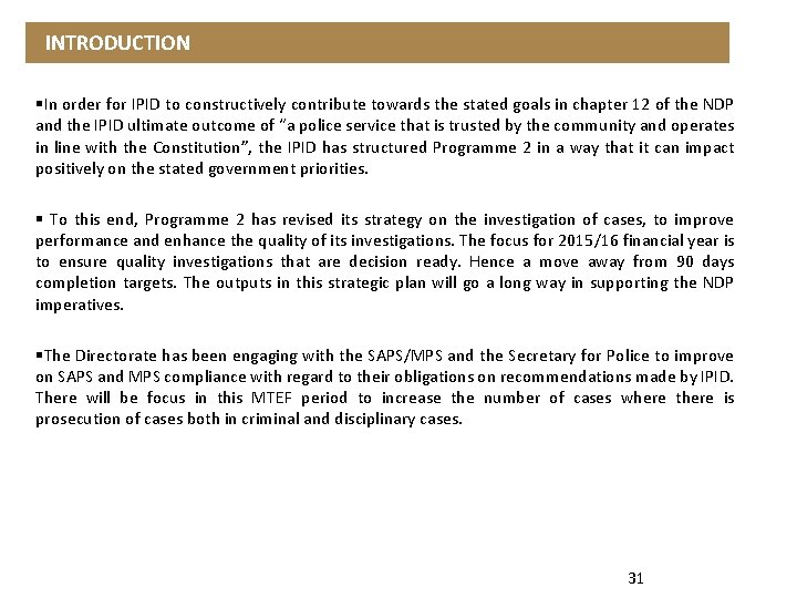  INTRODUCTION §In order for IPID to constructively contribute towards the stated goals in