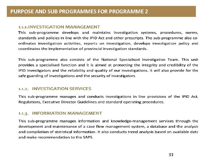 PURPOSE AND SUB PROGRAMMES FOR PROGRAMME 2 33 