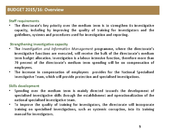 Staff requirements • The directorate’s key priority over the medium term is to strengthen