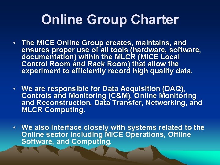 Online Group Charter • The MICE Online Group creates, maintains, and ensures proper use Online Group Charter • The MICE Online Group creates, maintains, and ensures proper use