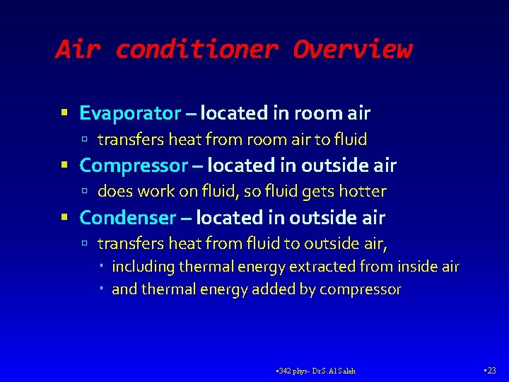 Air conditioner Overview Evaporator – located in room air transfers heat from room air