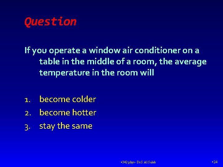 Question If you operate a window air conditioner on a table in the middle