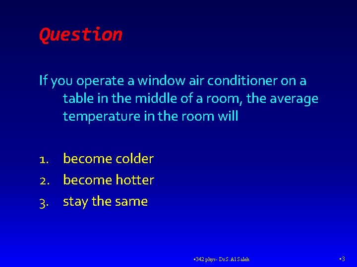 Question If you operate a window air conditioner on a table in the middle