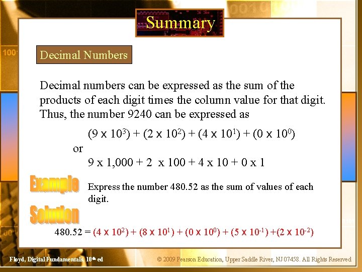 Summary Decimal Numbers Decimal numbers can be expressed as the sum of the products