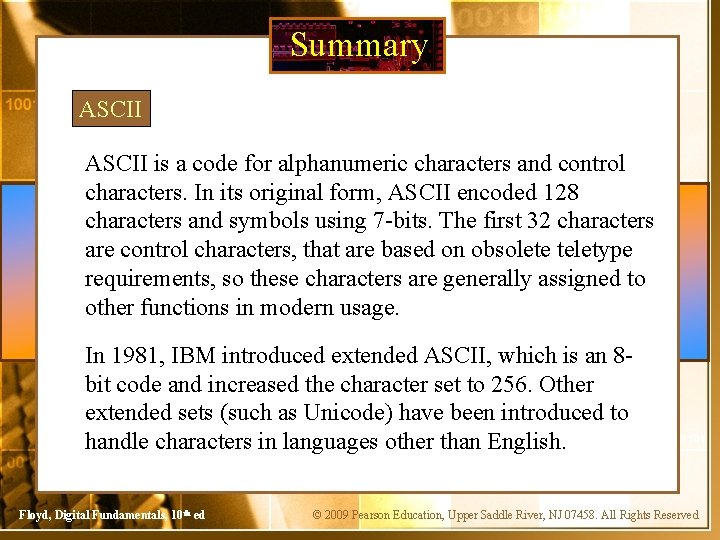 Summary ASCII is a code for alphanumeric characters and control characters. In its original