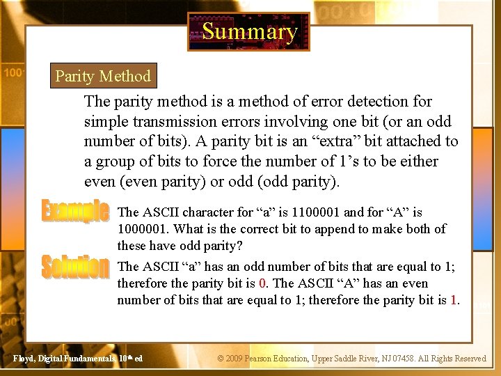 Summary Parity Method The parity method is a method of error detection for simple