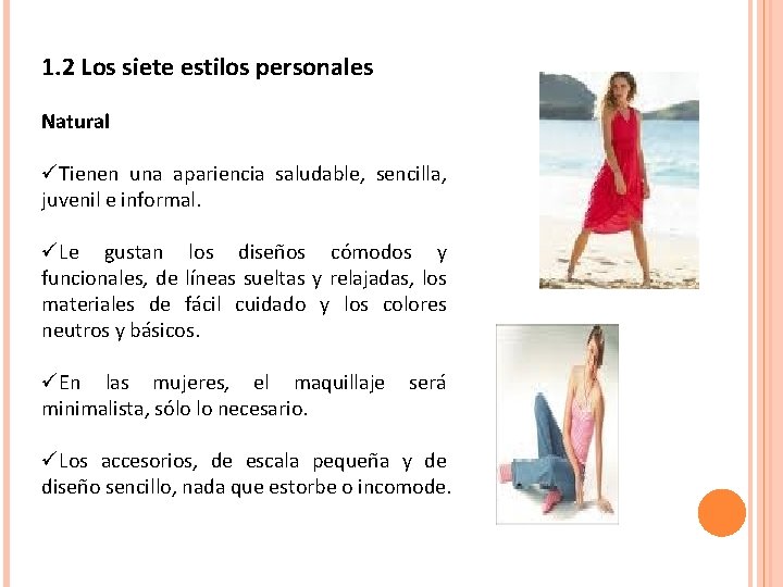 1. 2 Los siete estilos personales Natural üTienen una apariencia saludable, sencilla, juvenil e 1. 2 Los siete estilos personales Natural üTienen una apariencia saludable, sencilla, juvenil e