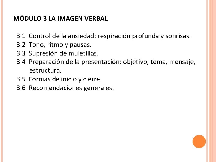 MÓDULO 3 LA IMAGEN VERBAL 3. 1 Control de la ansiedad: respiración profunda y MÓDULO 3 LA IMAGEN VERBAL 3. 1 Control de la ansiedad: respiración profunda y