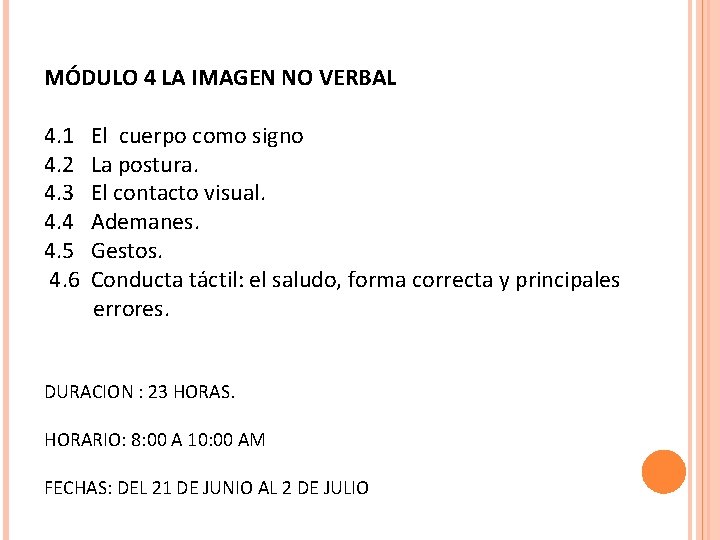 MÓDULO 4 LA IMAGEN NO VERBAL 4. 1 El cuerpo como signo 4. 2