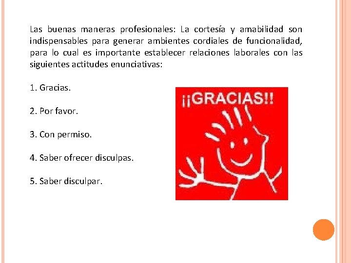 Las buenas maneras profesionales: La cortesía y amabilidad son indispensables para generar ambientes cordiales