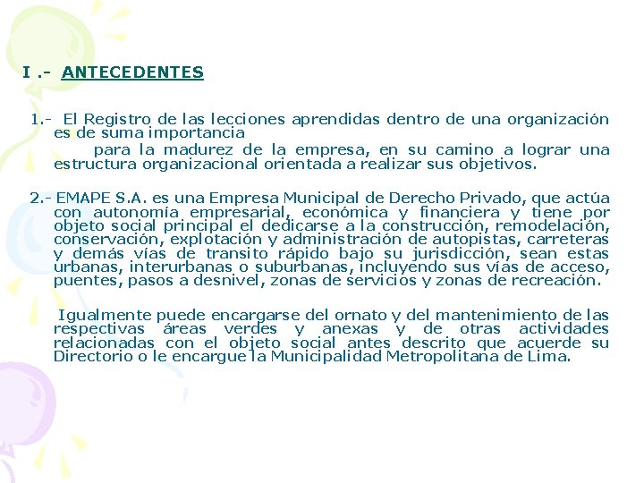 I. - ANTECEDENTES 1. - El Registro de las lecciones aprendidas dentro de una