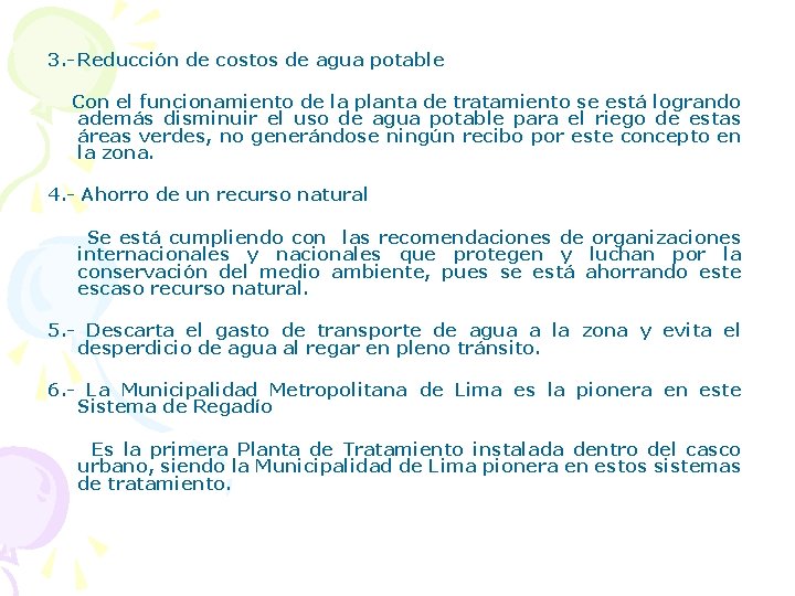 3. - Reducción de costos de agua potable Con el funcionamiento de la planta