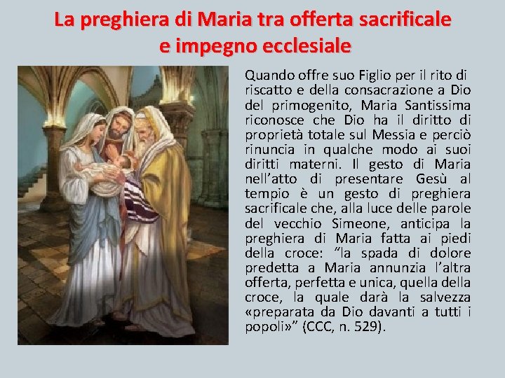 La preghiera di Maria tra offerta sacrificale e impegno ecclesiale Quando offre suo Figlio