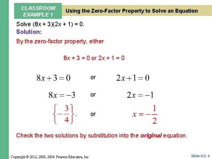 CLASSROOM EXAMPLE 1 Using the Zero-Factor Property to Solve an Equation Solve (8 x