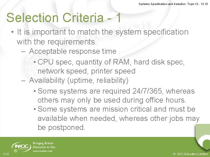 Systems Specification and Selection Topic 12 - 12. 13 Selection Criteria - 1 •