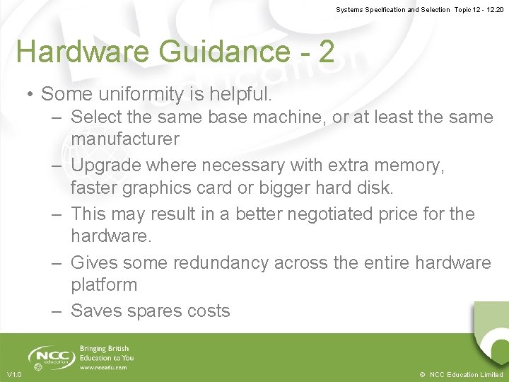 Systems Specification and Selection Topic 12 - 12. 20 Hardware Guidance - 2 •