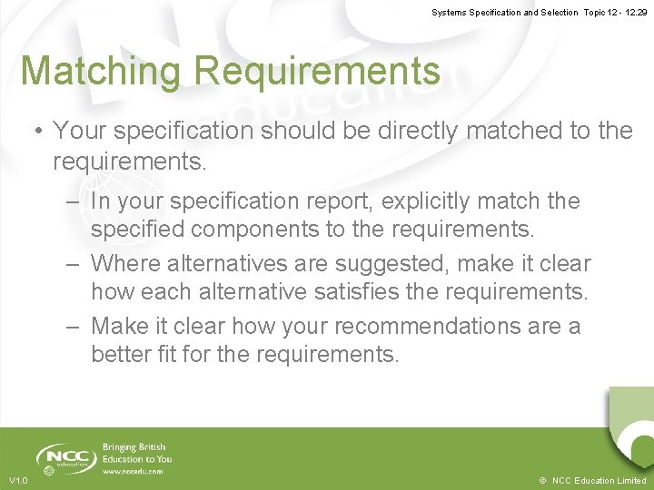 Systems Specification and Selection Topic 12 - 12. 29 Matching Requirements • Your specification