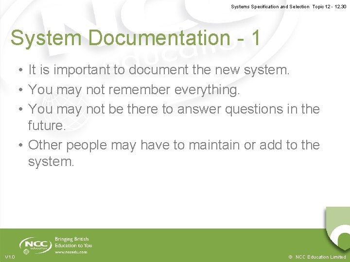 Systems Specification and Selection Topic 12 - 12. 30 System Documentation - 1 •