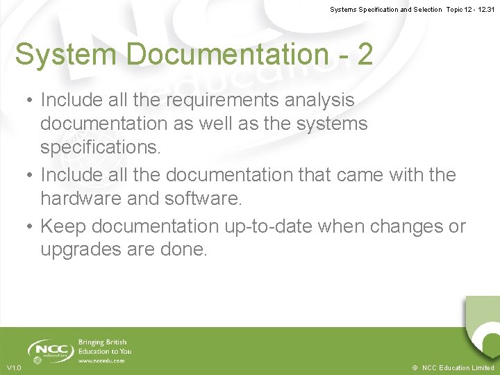 Systems Specification and Selection Topic 12 - 12. 31 System Documentation - 2 •