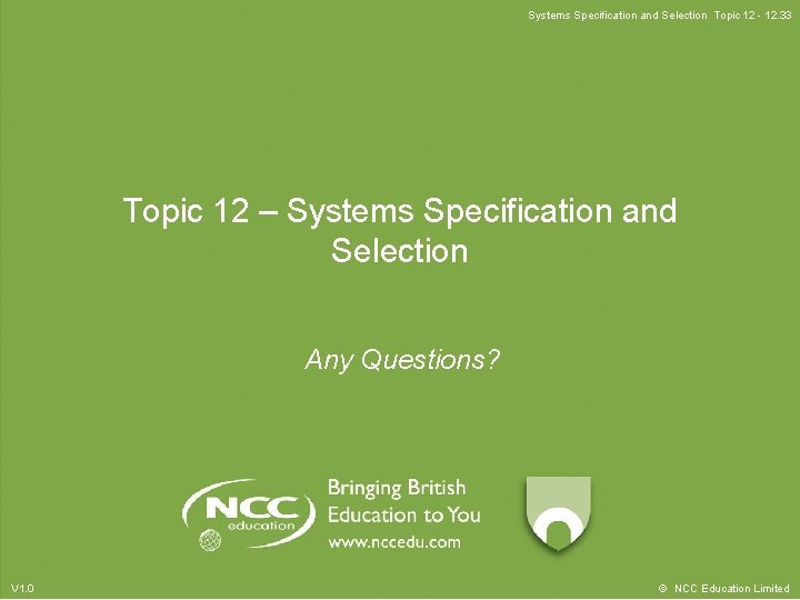 Systems Specification and Selection Topic 12 - 12. 33 Topic 12 – Systems Specification