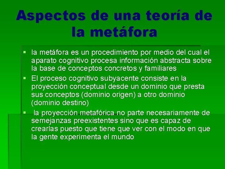 Aspectos de una teoría de la metáfora § la metáfora es un procedimiento por