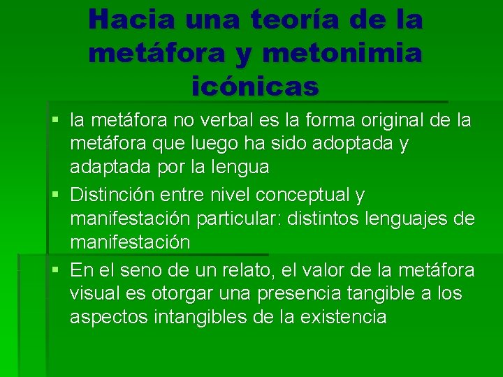 Hacia una teoría de la metáfora y metonimia icónicas § la metáfora no verbal