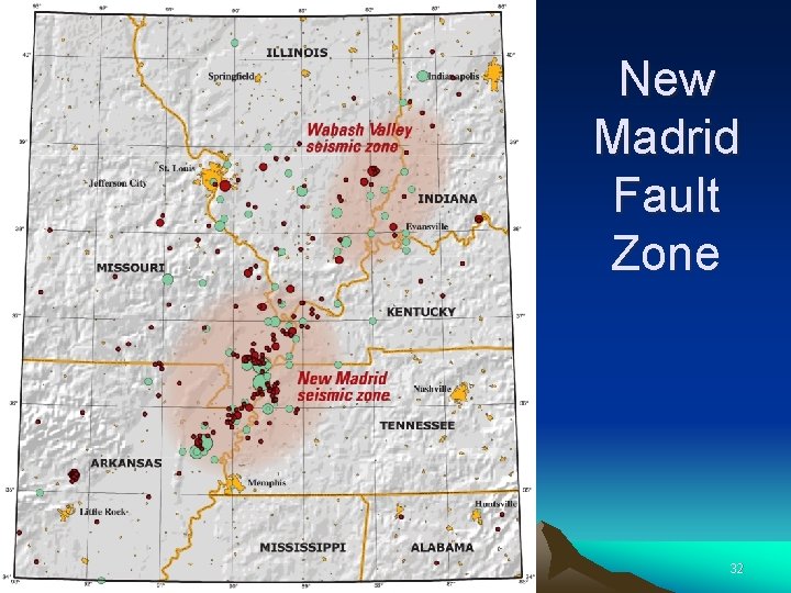 New Madrid Fault Zone 32 
