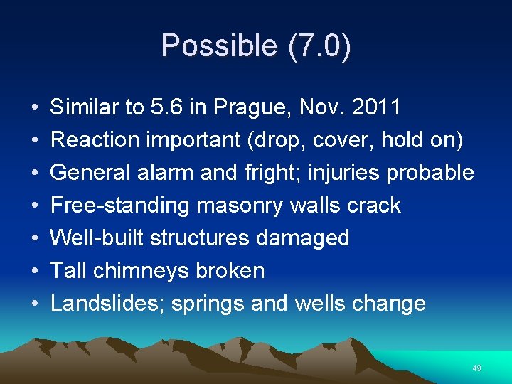 Possible (7. 0) • • Similar to 5. 6 in Prague, Nov. 2011 Reaction