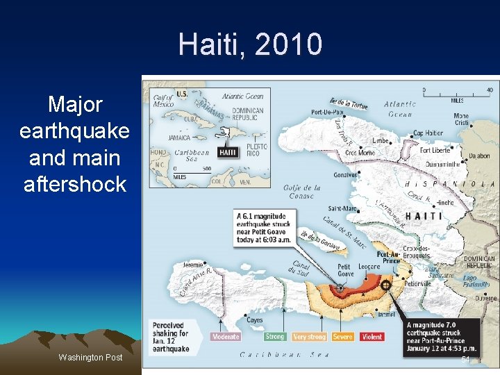 Haiti, 2010 Major earthquake and main aftershock Washington Post 54 