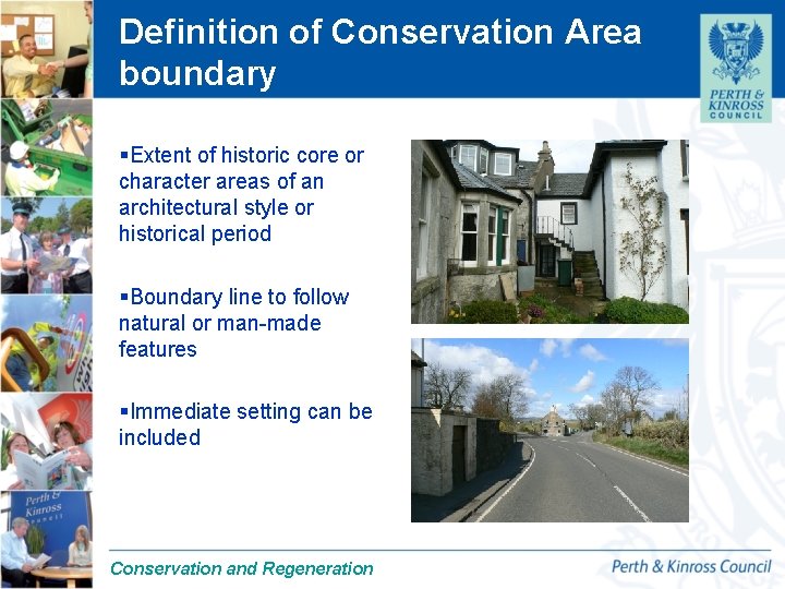 Definition of Conservation Area boundary §Extent of historic core or character areas of an