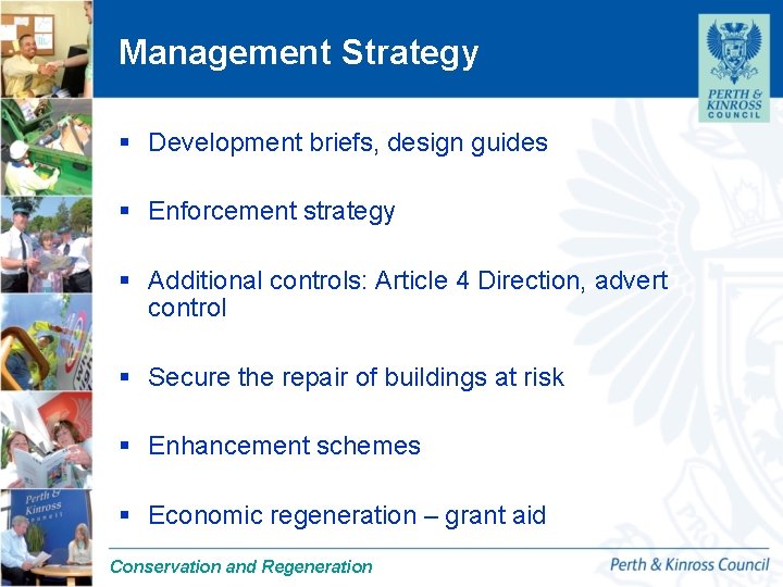 Management Strategy § Development briefs, design guides § Enforcement strategy § Additional controls: Article