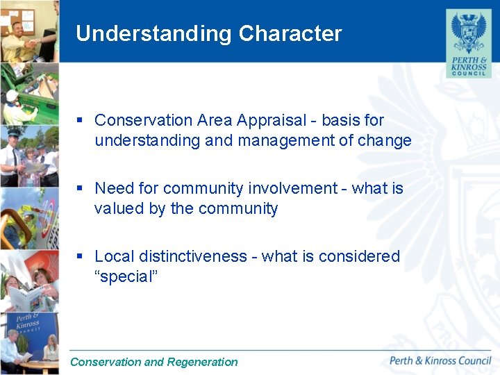 Understanding Character § Conservation Area Appraisal - basis for understanding and management of change