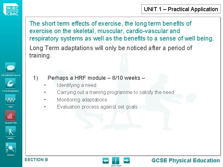 UNIT 1 – Practical Application The short term effects of exercise, the long term