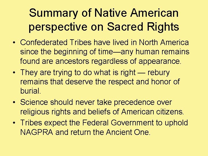 Summary of Native American perspective on Sacred Rights • Confederated Tribes have lived in