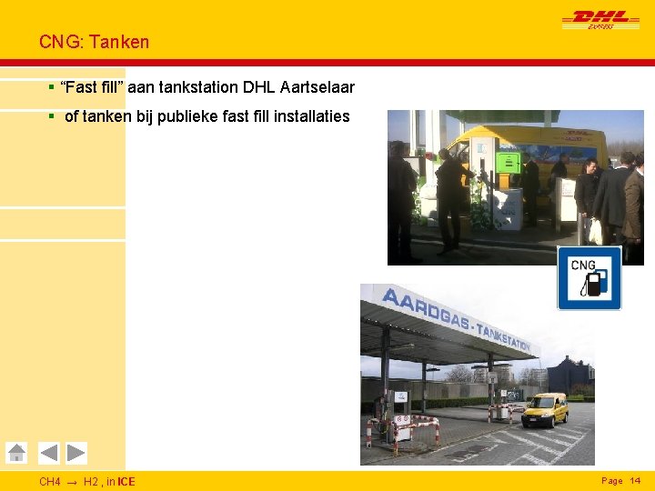 CNG: Tanken § “Fast fill” aan tankstation DHL Aartselaar § of tanken bij publieke
