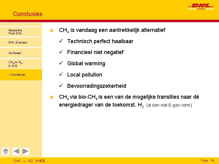 Conclusies Deutsche Post DHL CH 4 is vandaag een aantrekkelijk alternatief DHL Express ü