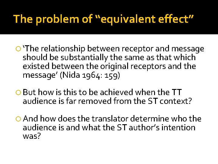 The problem of “equivalent effect” ‘The relationship between receptor and message should be substantially