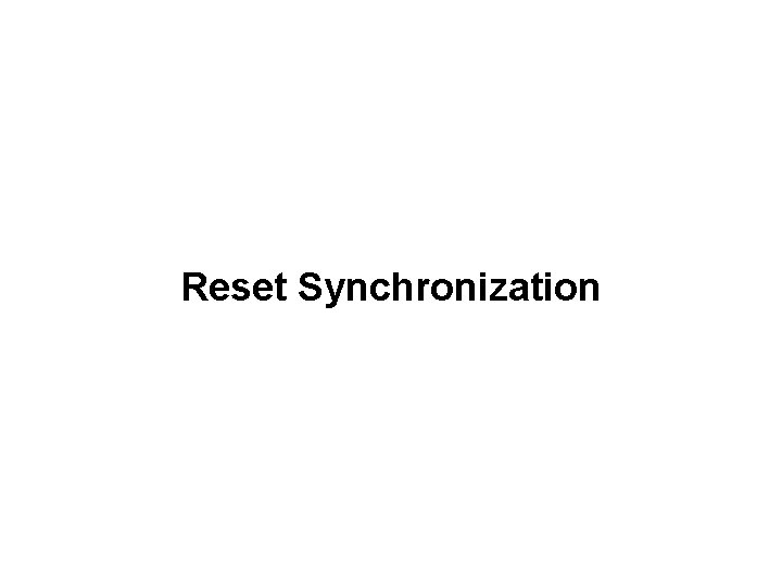 Reset Synchronization 