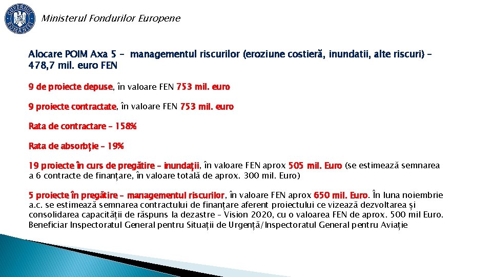 Ministerul Fondurilor Europene Alocare POIM Axa 5 – managementul riscurilor (eroziune costieră, inundatii, alte