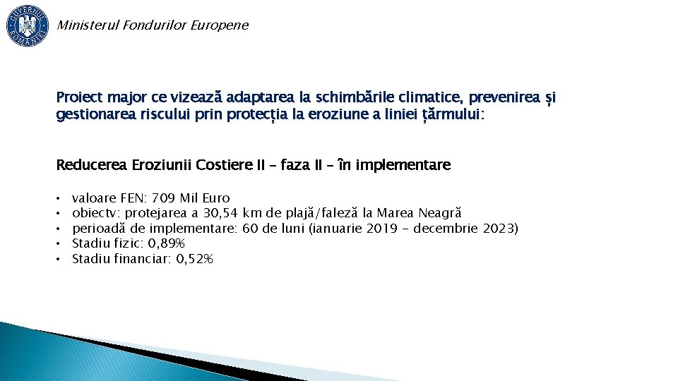 Ministerul Fondurilor Europene Proiect major ce vizează adaptarea la schimbările climatice, prevenirea și gestionarea