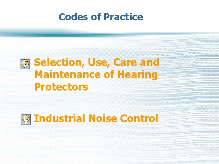 Codes of Practice Selection, Use, Care and Maintenance of Hearing Protectors Industrial Noise Control