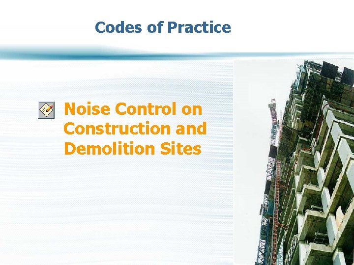 Codes of Practice Noise Control on Construction and Demolition Sites 