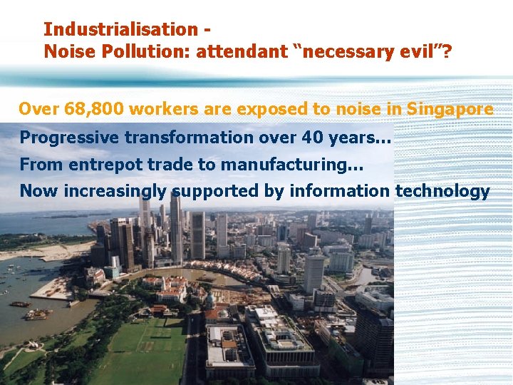 Industrialisation Noise Pollution: attendant “necessary evil”? Over 68, 800 workers are exposed to noise