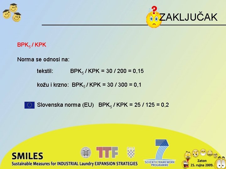 ZAKLJUČAK BPK 5 / KPK Norma se odnosi na: tekstil: BPK 5 / KPK