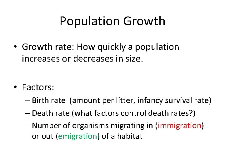 Population Growth • Growth rate: How quickly a population increases or decreases in size.