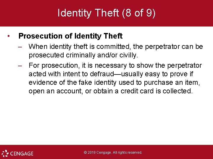 Identity Theft (8 of 9) • Prosecution of Identity Theft – When identity theft