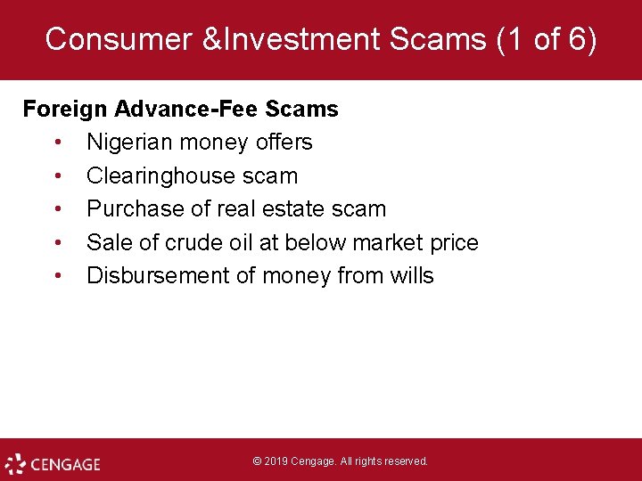 Consumer &Investment Scams (1 of 6) Foreign Advance-Fee Scams • Nigerian money offers •