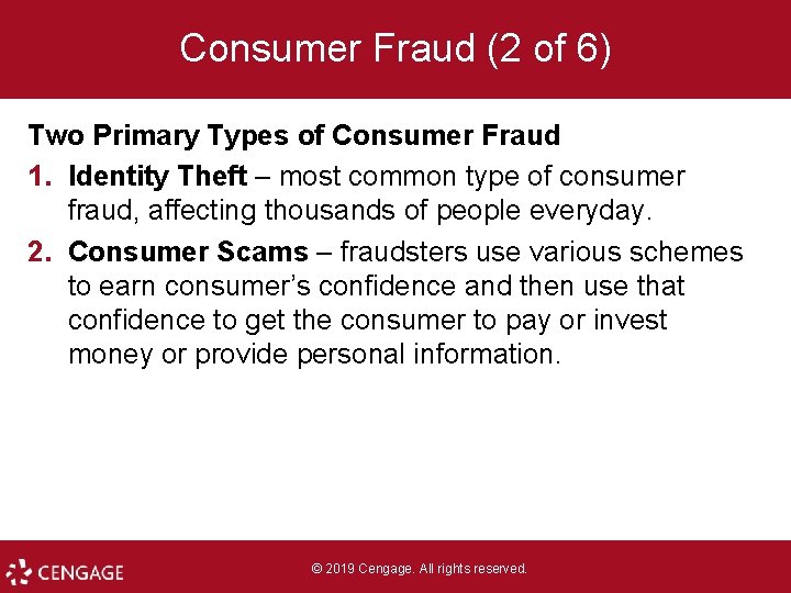 Consumer Fraud (2 of 6) Two Primary Types of Consumer Fraud 1. Identity Theft